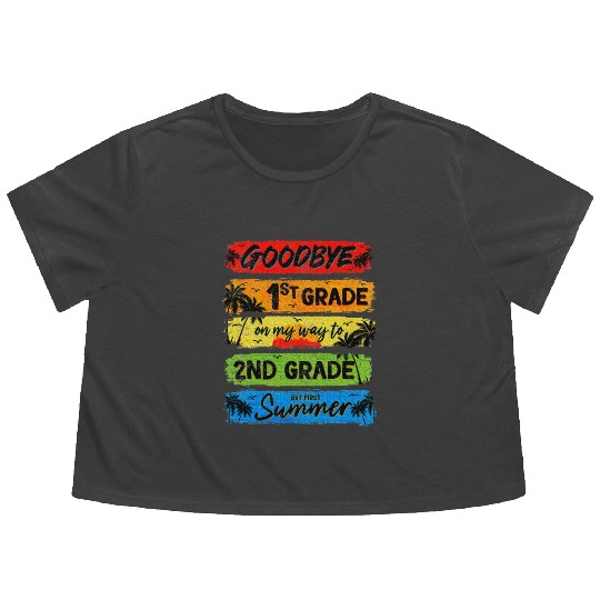 Goodbye 1st Grade Summer Graduation Teacher Flowy Cropped Tees