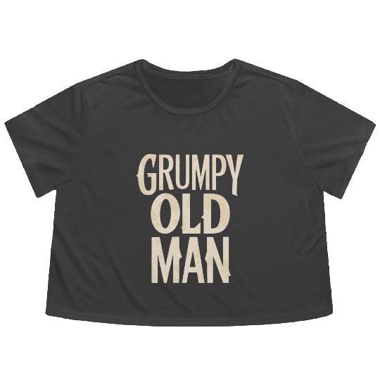 Grumpy Old Man Unique Statement Flowy Cropped Tees
