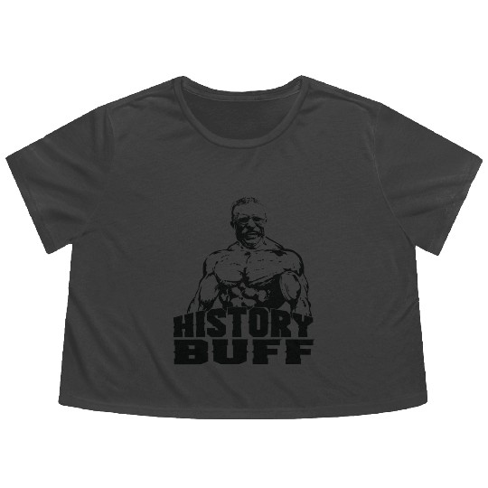 Theodore Roosevelt History Buff Funny Gym Gift Ide Flowy Cropped Tees