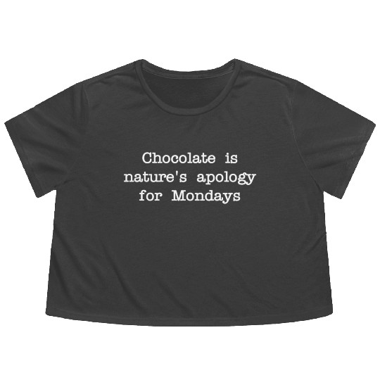 Chocolate natures apology Mondays Flowy Cropped Tees