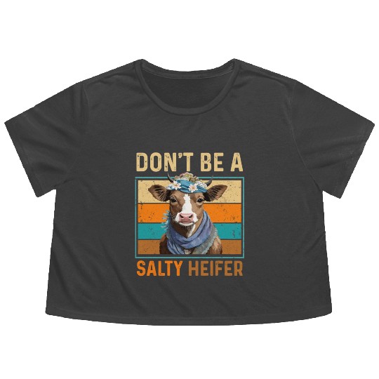Don't Be A Salty Heifer Cute Highland Cow Lover Flowy Cropped Tees