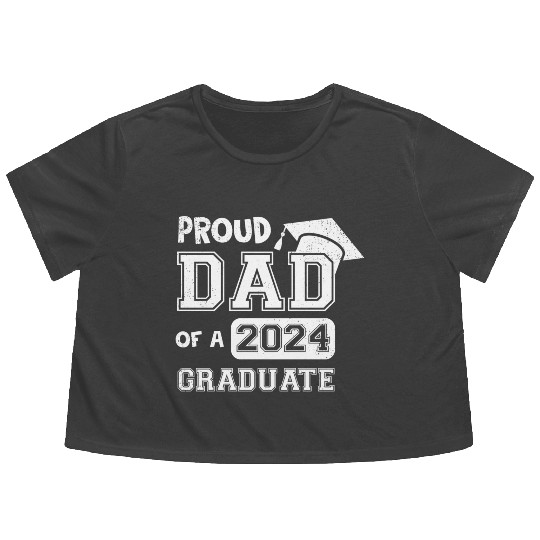 PROUD DAD OF A 2024 GRADUATE Flowy Cropped Tees
