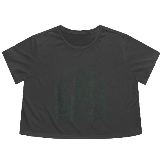 Leave Bigfoot Hiking Camping Flowy Cropped Tees