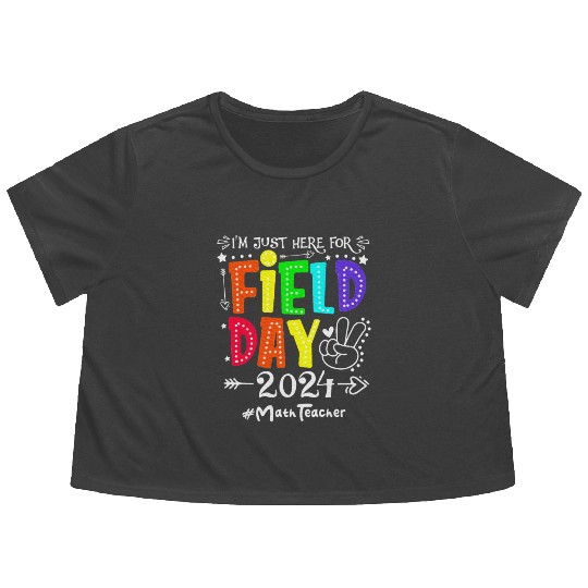 I'm Just Here For Field Day 2024 Math Teacher Flowy Cropped Tees
