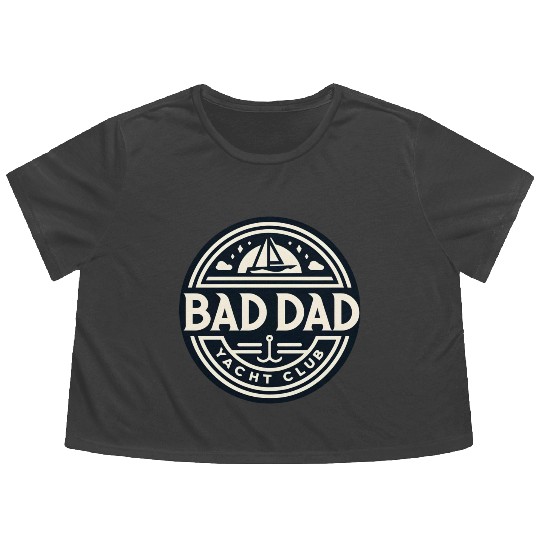 Bad Dad Yacht Club Flowy Cropped Tees