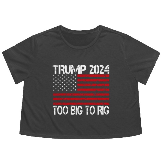 2024 Elections Too Big To Rig Flowy Cropped Tees