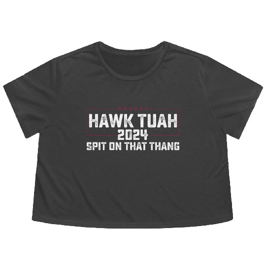 Hawk Tuah 2024 Spit On That Thing Presidential Can Flowy Cropped Tees