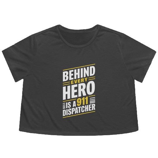 Behind Every Hero Is A 911 Dispatcher Flowy Cropped Tees