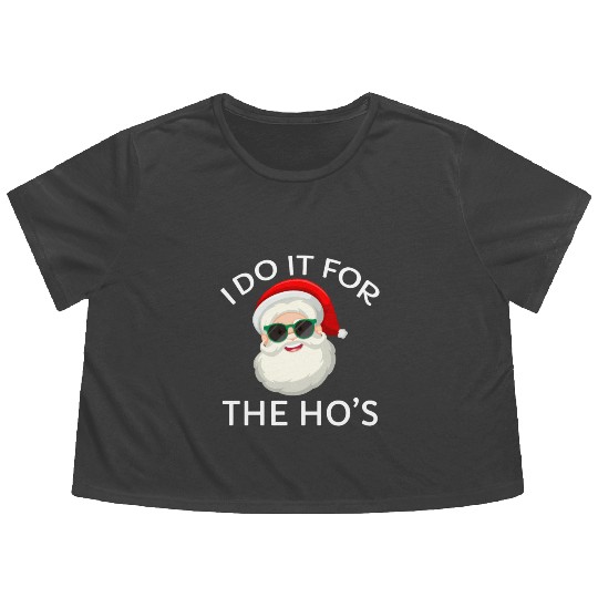 I Do It for The Hos Santa Claus Christmas Party Flowy Cropped Tees
