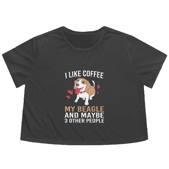 I Like Coffee My Dog And Maybe 3 People Beagle Dad Flowy Cropped Tees