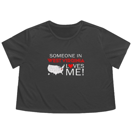 Someone In West Virginia Loves Me Flowy Cropped Tees