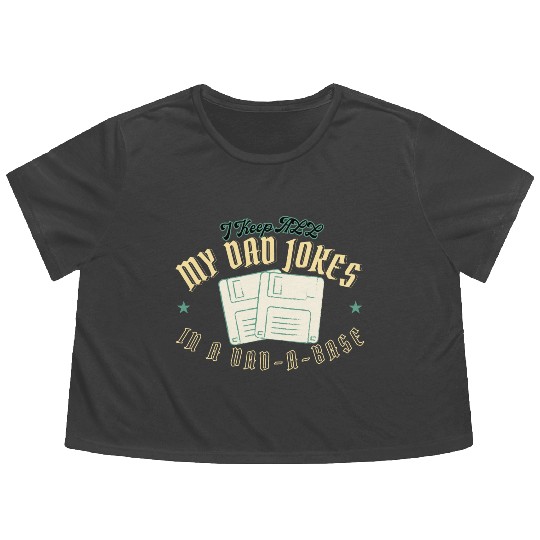 Funny dad jokes from son or daughter fathers day Flowy Cropped Tees