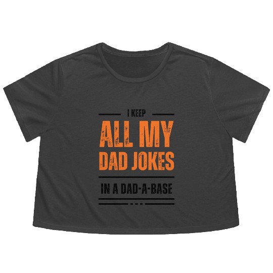 Funny dad jokes from son or daughter fathers day Flowy Cropped Tees