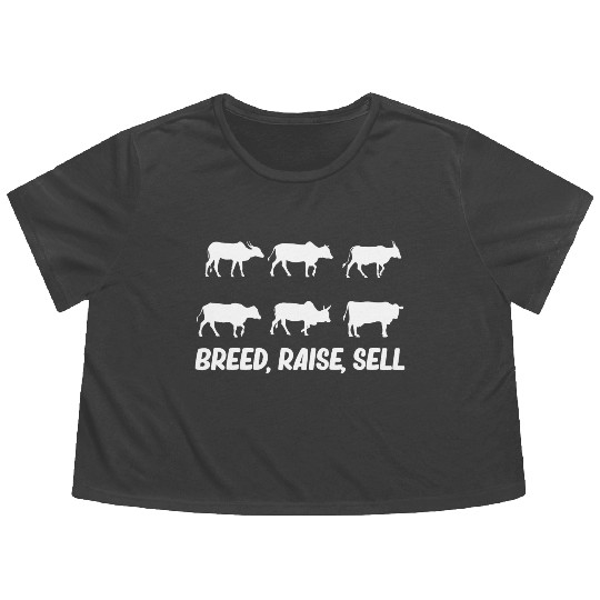 Breed. Raise. Sell Cattle Farmer Ranchero Flowy Cropped Tees