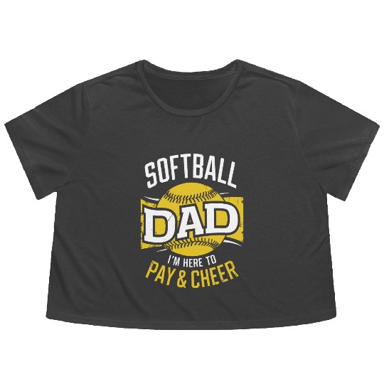 Pay & Cheer Softball Dad Funny Daddy Father's Day Flowy Cropped Tees