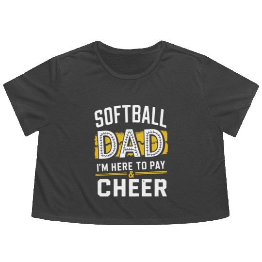 Pay & Cheer Softball Dad Funny Daddy Father's Day Flowy Cropped Tees