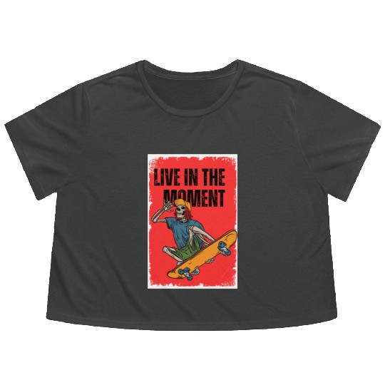 Funny playful Skateboarder: Live in the Moment Flowy Cropped Tees