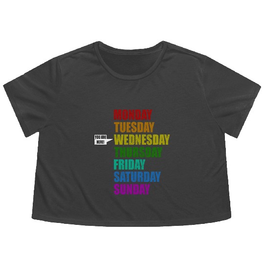 Funny You Are Here Weekly Days Humor - Wednesday Flowy Cropped Tees