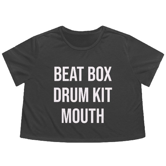 Beatbox Drum Kit Mouth Funny Drummer Hiphop Flowy Cropped Tees
