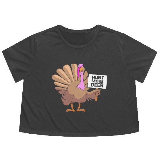 Funny Turkey Hunter Bird Hunting Hunt More Deer Flowy Cropped Tees