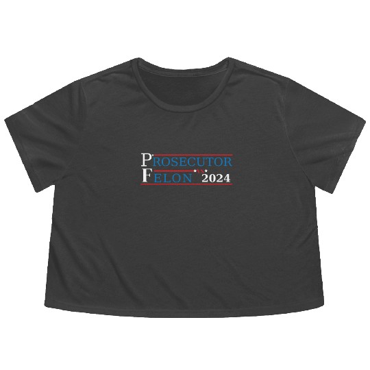 Prosecutor Vs Felon Funny Voting Election 2024 2 Flowy Cropped Tees