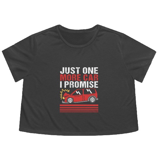Funny Demolition Derby Just One More Car I Promise Flowy Cropped Tees