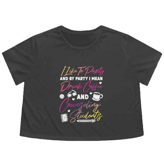 School Counselor Coffee I Like To Flowy Cropped Tees