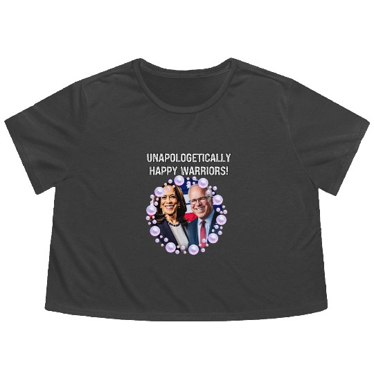 Harris & Walz Unapologetically happy warriors 2024 Flowy Cropped Tees
