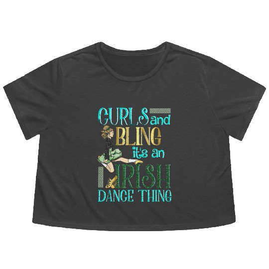 Curls And Bling Irish Dance Thing Dancer Girls Flowy Cropped Tees