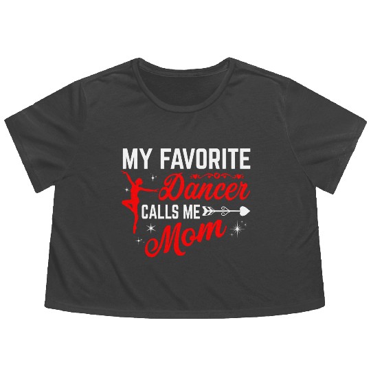 My Mom Calls Me Funny Dancing Mommy Mother's Day Flowy Cropped Tees