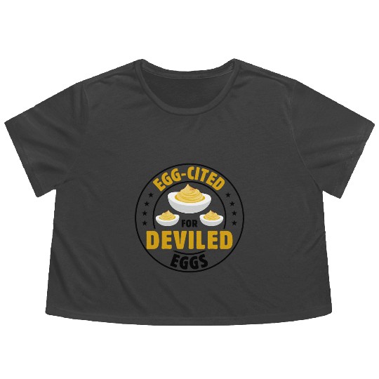 Funny Deviled Eggs Designs For Deviled Egg Lover Flowy Cropped Tees