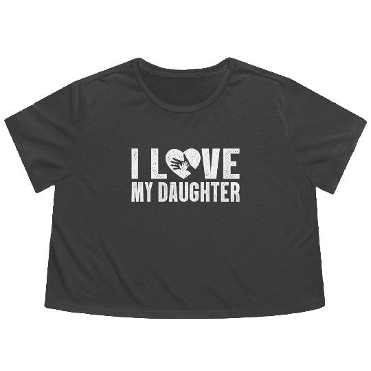 I Love My Daughter to Dad Funny Father's Day Daddy Flowy Cropped Tees