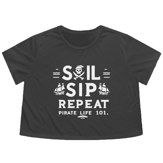 Sail Sip Repeat Pirate Life 101 Flowy Cropped Tees