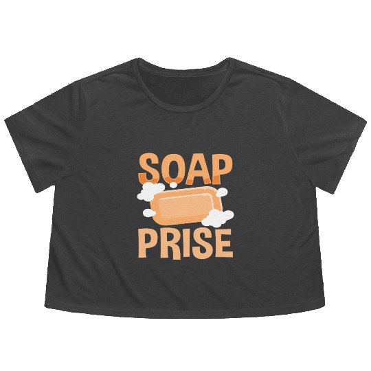 Funny Soap Joke Soap Pinch Of Surprise Flowy Cropped Tees