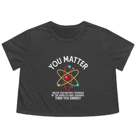 Retro Chemistry Science You Matter You Energy Flowy Cropped Tees