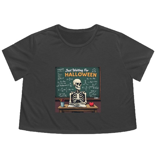Just Waiting for Halloween Teacher Skeleton Funny Flowy Cropped Tees