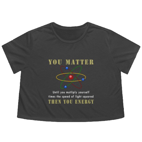 You matter you energy Flowy Cropped Tees