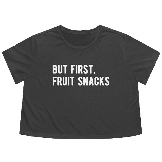 But First Fruit Snacks Flowy Cropped Tees