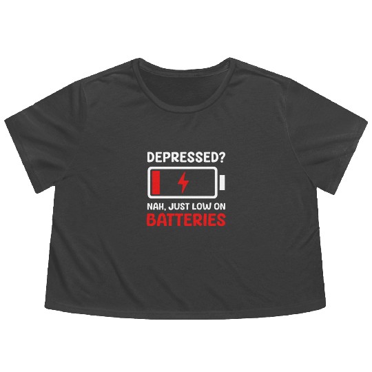 Depression Awareness Just Low On Batteries Flowy Cropped Tees
