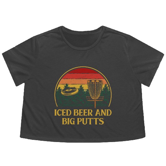 Iced Beer and Big Putts Disc Golf Beer Lover Golfe Flowy Cropped Tees