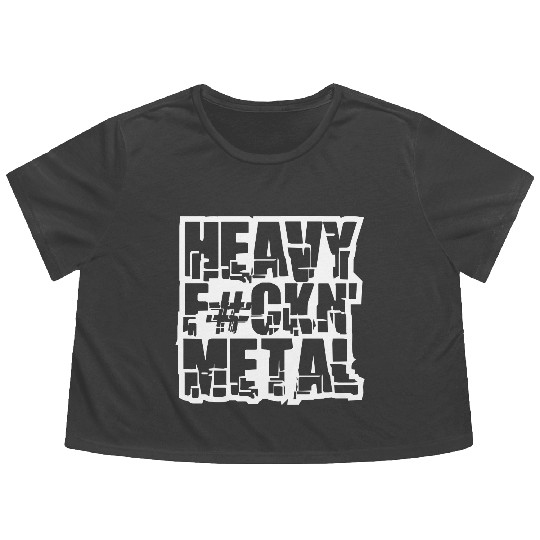 Heavy F#ckin' Metal Hard Rock Fun Music Text Quote Flowy Cropped Tees