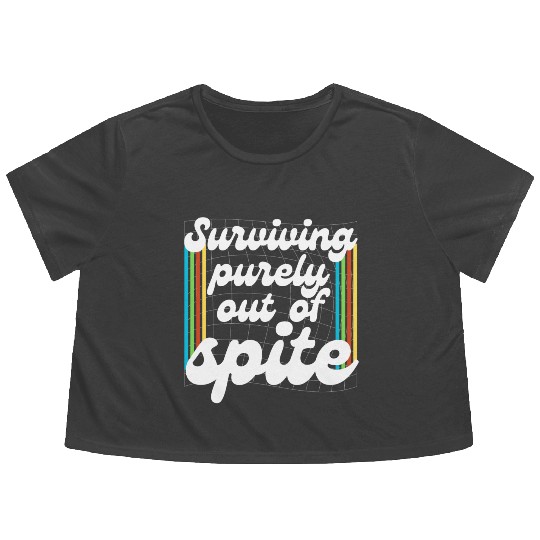 Surviving Purely Out Of Spite Flowy Cropped Tees