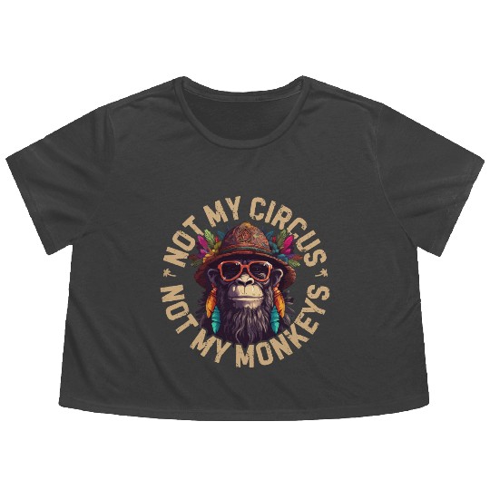 NOT MY CIRCUS NOT MY MONKEYS Flowy Cropped Tees