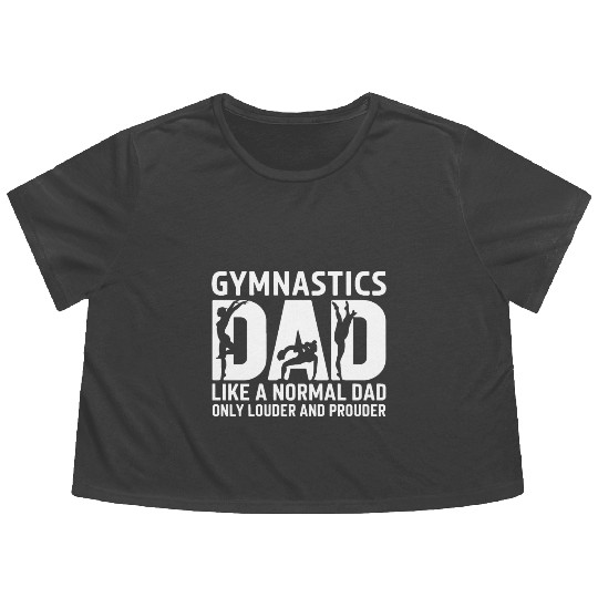 Like Normal But Louder Dad Funny Gymnastics Dad Flowy Cropped Tees