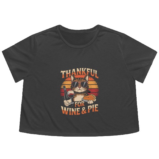 Cat with Wine and Pie - Thanksgiving Feast Happine Flowy Cropped Tees