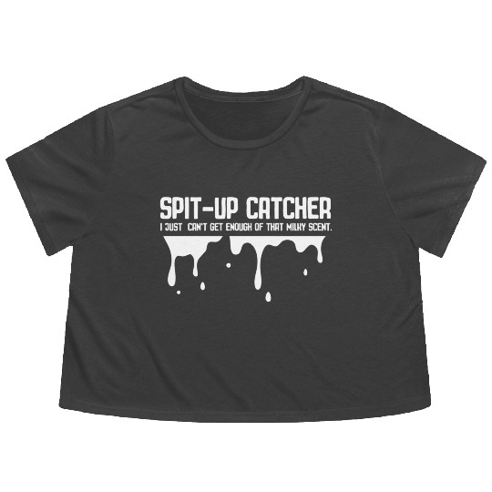 Spit Up Catcher Newborn Dad Joke Burp Flowy Cropped Tees