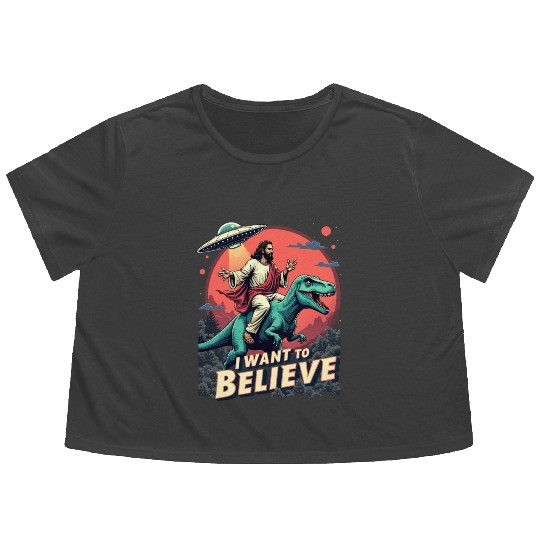 Jesus Riding a Dinosaur with UFO - I Want to Belie Flowy Cropped Tees