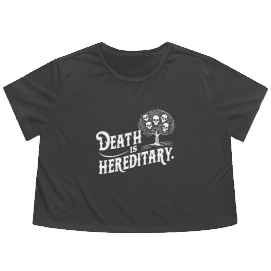 Death is Hereditary Dark Humor Skull Design Flowy Cropped Tees