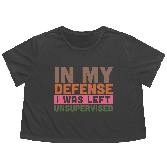 In my defense i was left unsupervised Flowy Cropped Tees