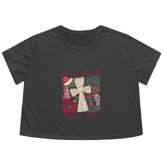 Oh Come Let Us Adore Him Funny Chrismas Jesus Flowy Cropped Tees